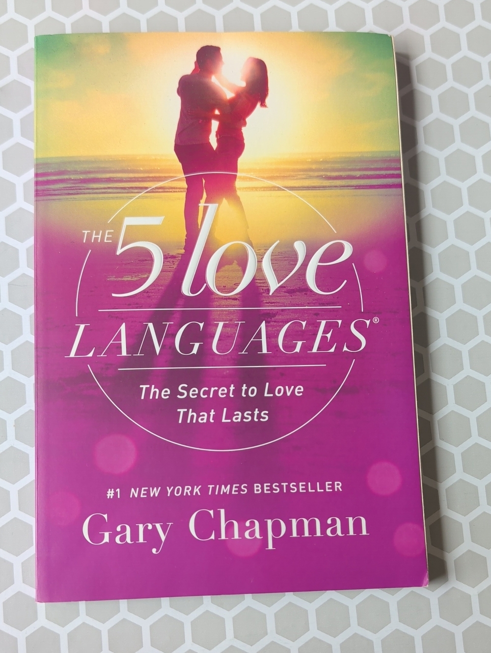 The 5 Love Languages The Secret To Love That Lasts Book By Gary Chapman